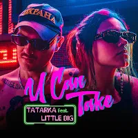 Tatarka — U Can Take (Feat. Little Big) — обложка
